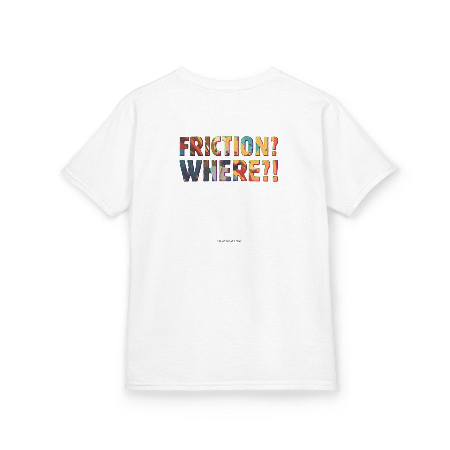 Friction? Where?! | Youth | Unisex Tee