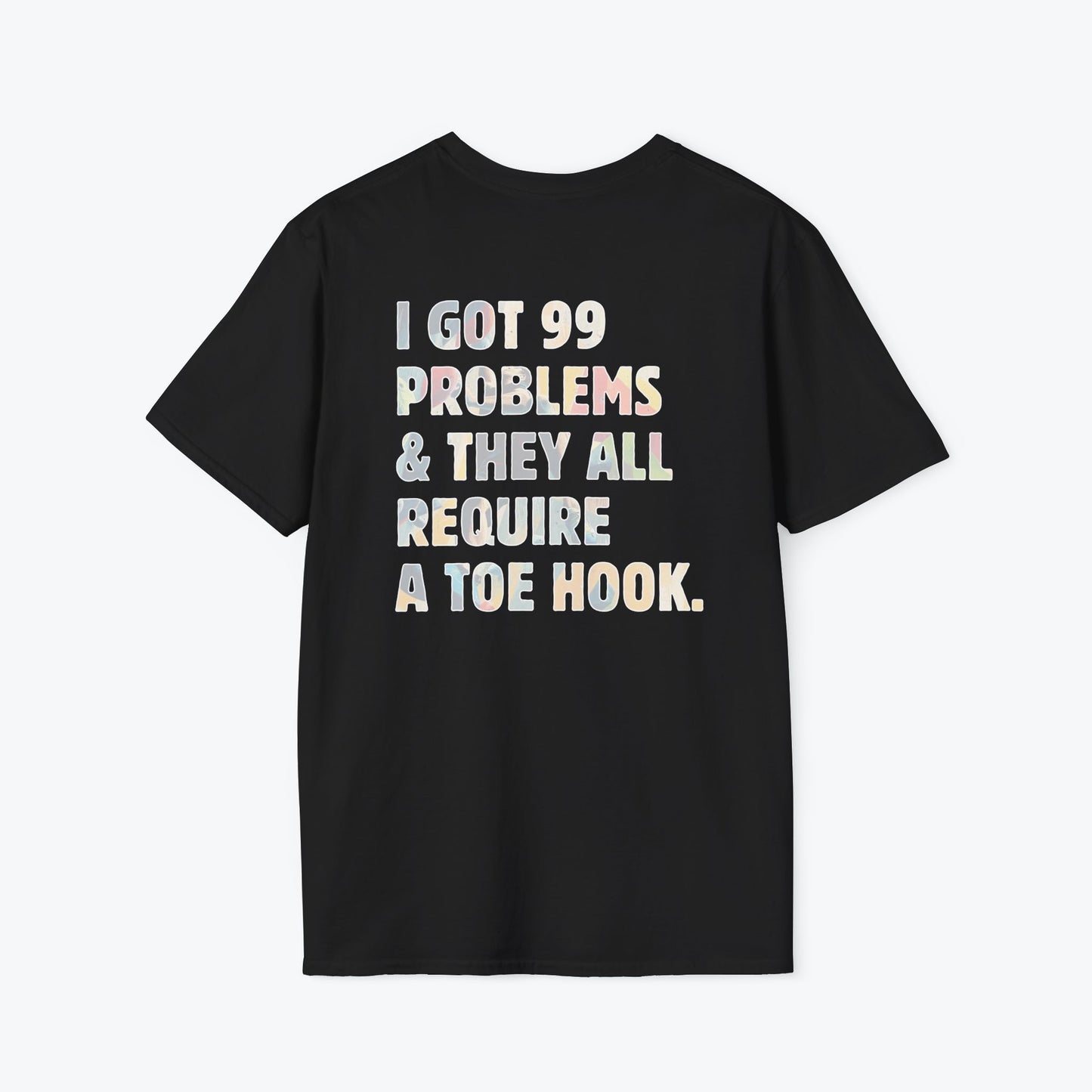 I got 99 problems and they all require a toe hook.