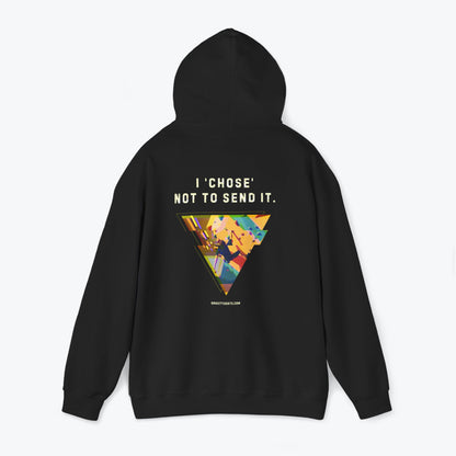 I 'chose' not to send it | Heavy-Blend Hoodie