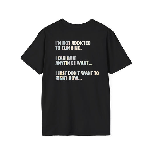 I'm not addicted... | Premium Ringspun Climbing Tee