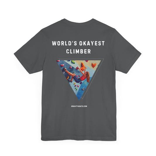 World's okayest climber | Dark | Female | Unisex T-shirt