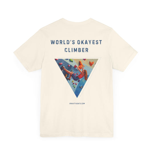 World's okayest climber | Light | Female | Unisex T-shirt