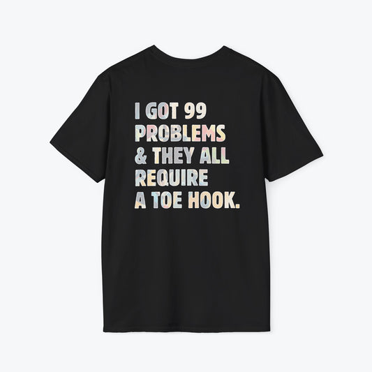 I got 99 problems and they all require a toe hook.